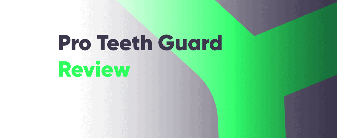 Pro Teeth Guard reviews