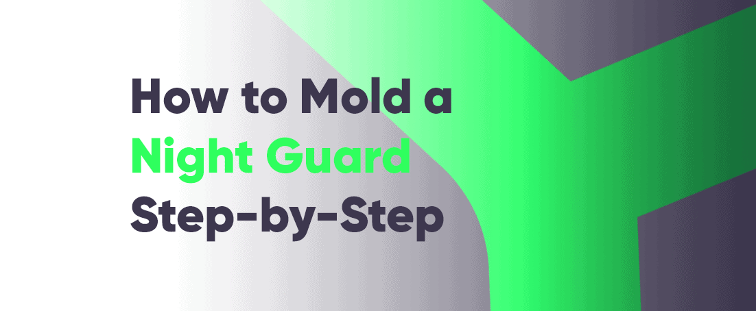 How to mold a mouthguard step by step guide