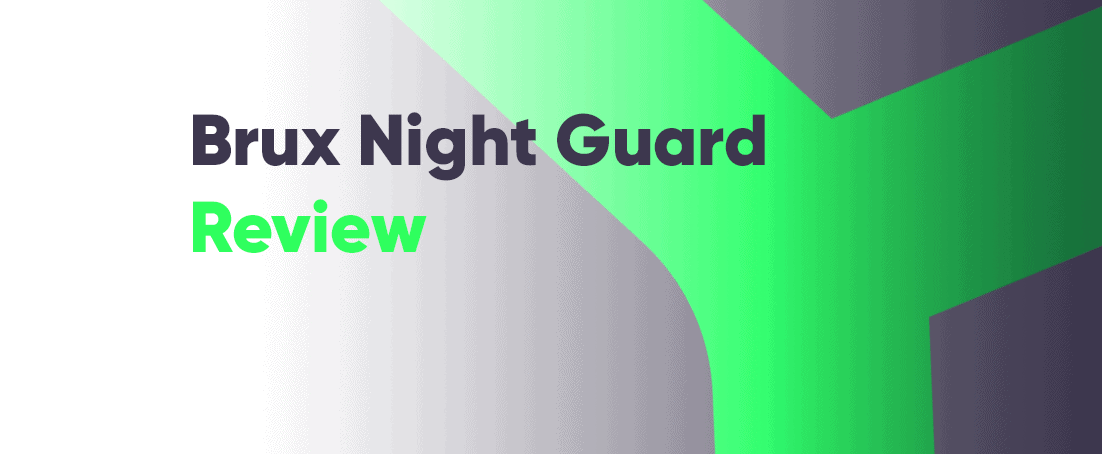 Brux Night Guard Reviews: Does This Mouth Guard Work? - TeethCura